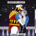 illustrazione. Mazinga abbraccia Marilyn Monroe. Titolo: abbiamo moti violenti. Abbiamo miti miti.