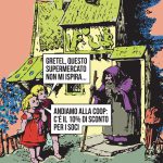Illustrazione di Hansel e Gretel che decidono di non entrare nel supermercato gestito dalla strega. Titolo: niente favole, sconto 10% su tutto.